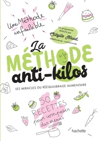 Téléchargez des livres en ligne gratuitement pdf La méthode anti-kilos  - Les miracles du rééquilibrage alimentaire par Sybille Naud 9782017084617
