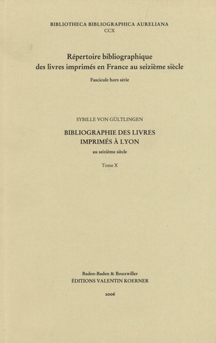 Sybille von Gültlingen - Bibliographie des livres imprimés à Lyon au seizième siècle - Tome 10.