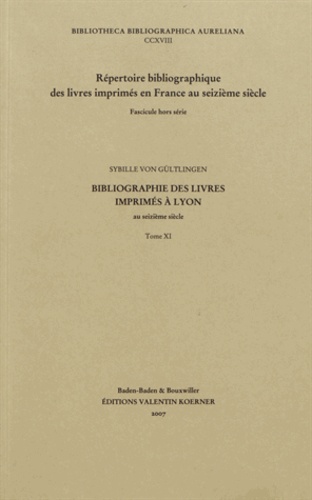 Sybille von Gültlingen - Bibliographie des livres imprimés à Lyon au seizième siècle - Tome 11.