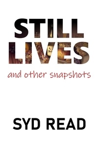  Syd Read - Still Lives and Other Snapshots.
