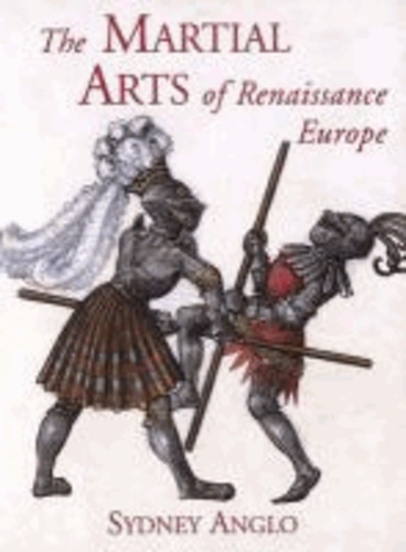 Sydney Anglo - The Martial Arts of Renaissance Europe.