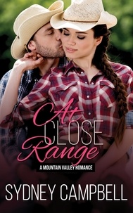  Sydney Campbell - At Close Range - Mountain Valley Romance, #7.