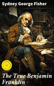 The True Benjamin Franklin