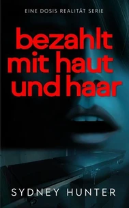 Bezahlt Mit Haut und Haar