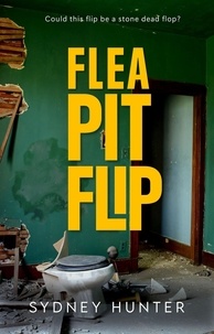  Sydney Hunter - Flea Pit Flip - A Dose of Reality, #1.