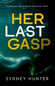  Sydney Hunter - Her Last Gasp - A Dose of Reality, #3.