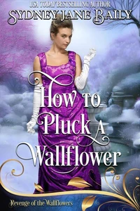 How to Pluck a Wallflower