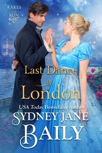  Sydney Jane Baily - Last Dance in London - Rakes on the Run.
