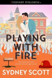 Playing with Fire
