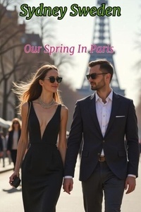 Livres gratuits sur les téléchargements de pdf Our Spring In Paris - Romance Adventure PDB DJVU
