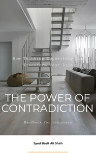 The Power Of Contradiction