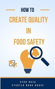  Syed Raza - 2023 How to Create Quality in Food Safety - 001, #1.