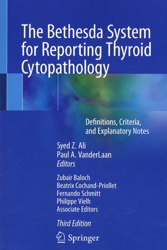 The Bethesda System for Reporting Thyroid Cytopathology. Definitions, Criteria and Explanatory Notes 3rd edition