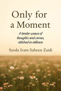 Only for a Moment