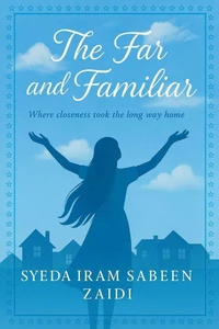 The Far and Familiar