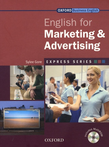 Sylee Gore - English for Marketing and Advertising. 1 Cédérom