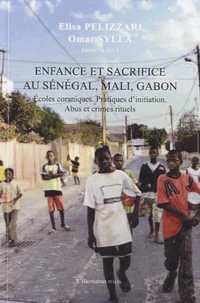Enfance et sacrifice au Sénégal, Mali, Gabon