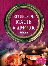  Sylrona - Rituels de magie d'amour.