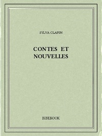Sylva Clapin - Contes et nouvelles.