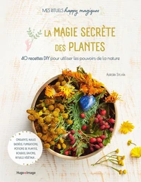 La magie secrète des plantes