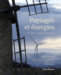 Sylvain Allemand - Paysages et énergies - Une mise en perspective historique.