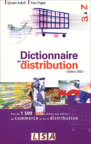 Sylvain Aubril et Yves Puget - Dictionnaire de la distribution - Edition 2003.
