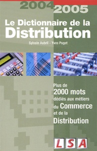 Sylvain Aubril et Yves Puget - Le dictionnaire de la distribution.