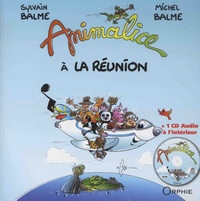 Sylvain Balme et Michel Balme - Animalice à la Réunion.