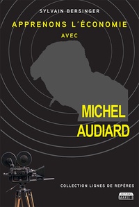Sylvain Bersinger - Apprenons l'économie avec Michel Audiard.