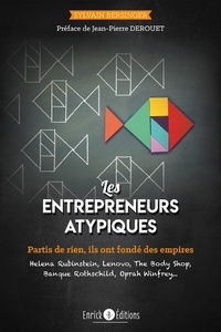 Sylvain Bersinger - Les entrepreneurs atypiques - Ils ont franchi tous les obstacles pour réussir.