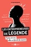 Sylvain Bersinger - Les entrepreneuses de légende.