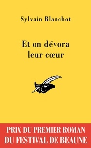 Sylvain Blanchot - Et on dévora leur coeur.