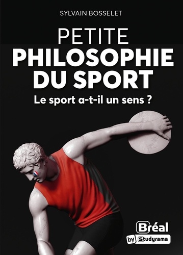 Petite philosophie du sport. Le sport a-t-il un sens ?