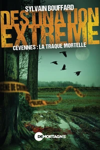Destination extrême - Cévennes : la traque mortelle
