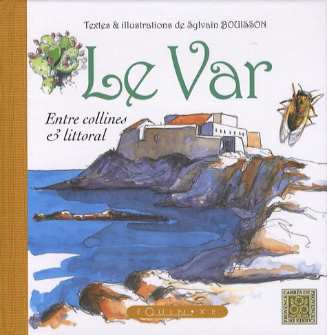 Sylvain Bouisson - Le Var - Entre collines et littoral.