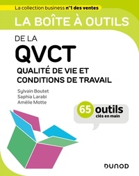 Sylvain Boutet et Saphia Larabi - La boîte à outils de la QVCT Qualité de Vie et Conditions de Travail.