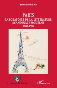 Sylvain Briens - Paris - Laboratoire de la littérature scandinave moderne (1880-1905).