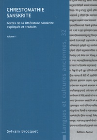 Sylvain Brocquet - Chrestomathie sanskrite - Textes de la littérature sanskrite expliqués et traduits. Pack en 2 volumes : Volumes 1 et 2.
