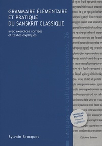 Grammaire élémentaire et pratique du sanskrit classique - Avec exercices corrigés et textes expliqués.pdf