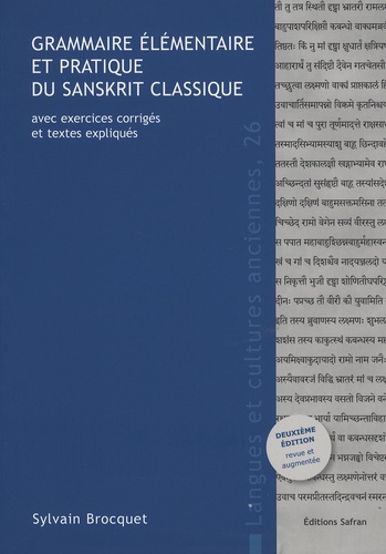 Sylvain Brocquet - Grammaire élémentaire et pratique du sanskrit classique - Avec exercices corrigés et textes expliqués.