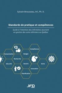 Sylvain Brousseau - Standards de pratique et compétences - Guide à l'intention des infirmières oeuvrant en gestion des soins infirmiers au Québec.