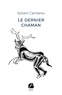 Sylvain Camarou - Le dernier chaman.
