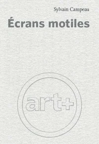 Ecrans motiles
