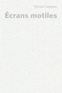 Ecrans motiles
