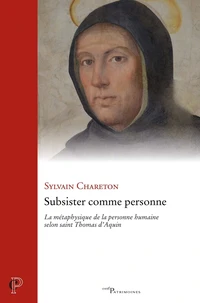 Subsister comme une personne humaine d'après Thomas d'Aquin