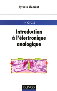Sylvain Clément - Introduction A L'Electronique Analogique.
