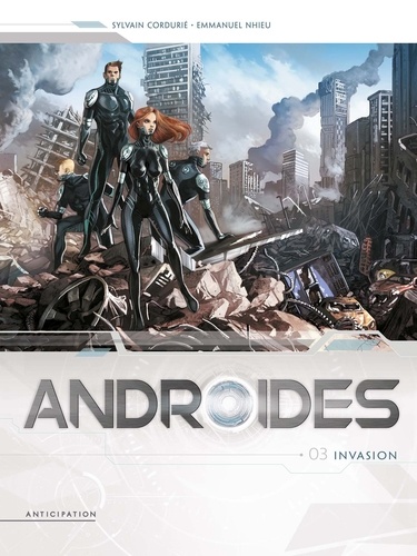 Androides Saison 1 Tome 3 Invasion