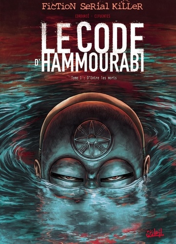 Sylvain Cordurié et Vicente Cifuentes - Le code d'Hammourabi Tome 1 : D'Entre les Morts.