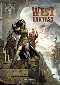 Sylvain Cordurié et Jean paul Bordier - West Fantasy - Tome 3 - L'Orc, le Juge &amp; le Marshal.