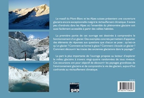 Les plus beaux glaciers du Mont-Blanc et des Alpes Suisses. 24 randonnées à découvrir